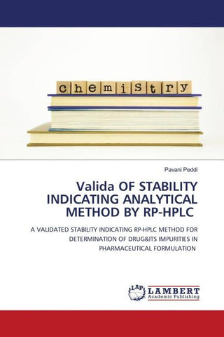Validation of stability indicating analytical method by RP-HPLC