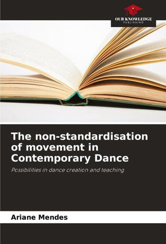 The non-standardisation of movement in Contemporary Dance