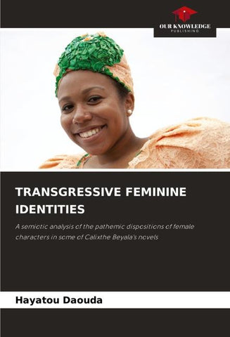 TRANSGRESSIVE FEMININE IDENTITIES