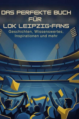 Das perfekte Buch für Lok Leipzig-Fans