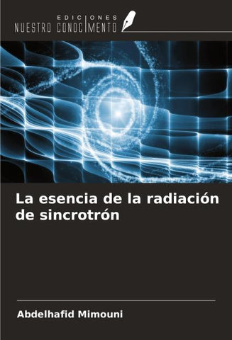 La esencia de la radiación de sincrotrón
