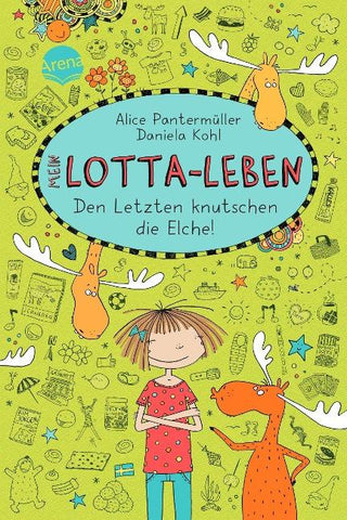 Mein Lotta-Leben (6). Den Letzten knutschen die Elche