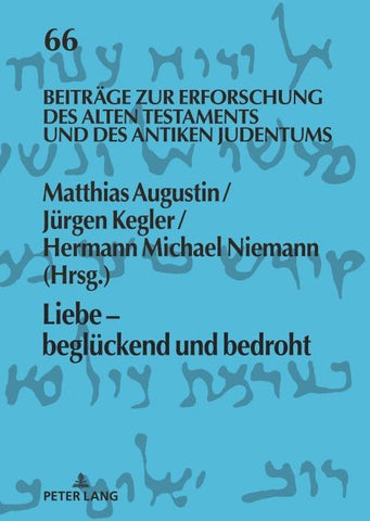 Liebe - beglückend und bedroht