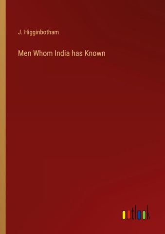 Men Whom India has Known