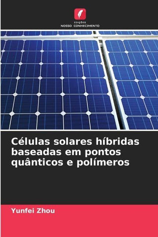 Células solares híbridas baseadas em pontos quânticos e polímeros