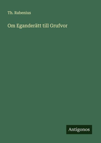 Om Eganderätt till Grufvor