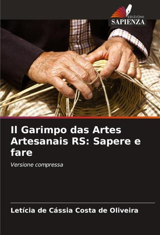 Il Garimpo das Artes Artesanais RS: Sapere e fare
