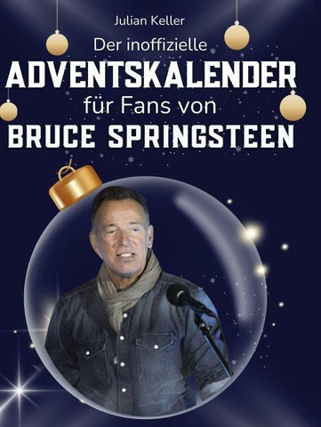 Der inoffizielle Adventskalender für Fans von Bruce Springsteen