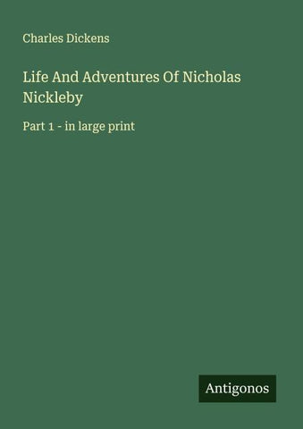 Life And Adventures Of Nicholas Nickleby