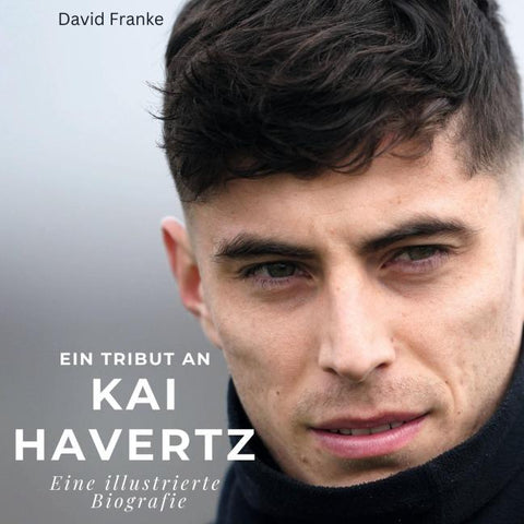 Ein Tribut an <br> Kai Havertz