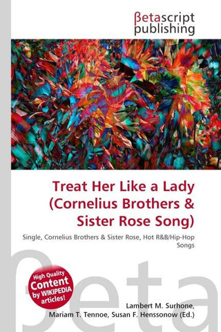 Treat Her Like a Lady (Cornelius Brothers & Sister Rose Song)