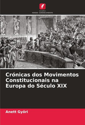Crónicas dos Movimentos Constitucionais na Europa do Século XIX
