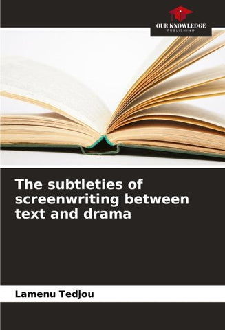 The subtleties of screenwriting between text and drama