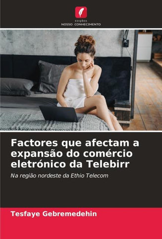 Factores que afectam a expansão do comércio eletrónico da Telebirr