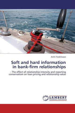 Soft and hard information in bank-firm relationships