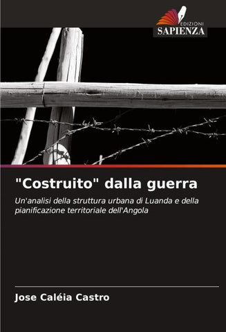 "Costruito" dalla guerra