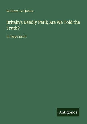 Britain's Deadly Peril; Are We Told the Truth?