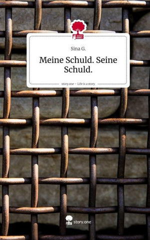 Meine Schuld. Seine Schuld.. Life is a Story - story.one