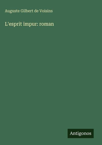 L'esprit impur: roman
