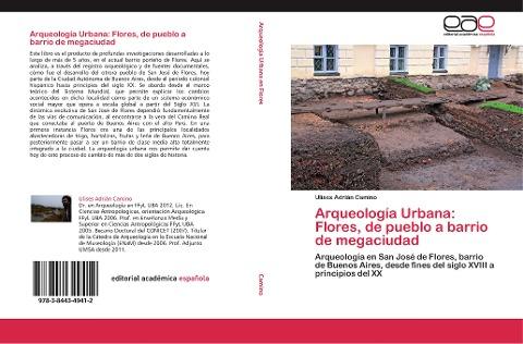 Arqueología Urbana: Flores, de pueblo a barrio de megaciudad