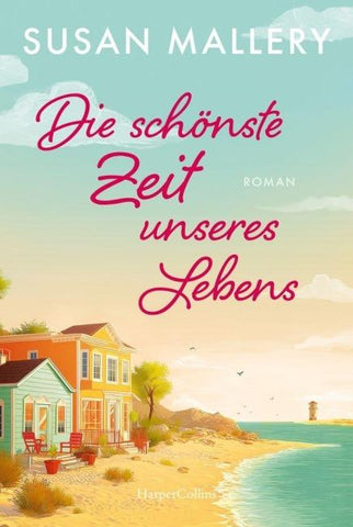 Die schönste Zeit unseres Lebens