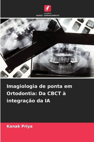 Imagiologia de ponta em Ortodontia: Da CBCT à integração da IA