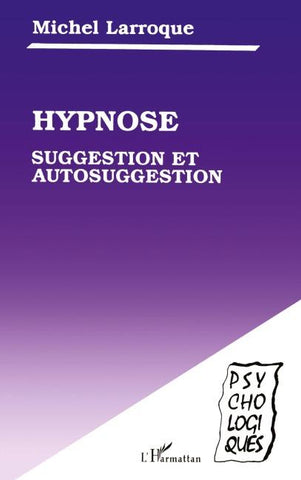 Hypnose, suggestion et autosuggestion
