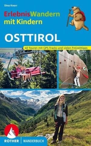 ROTHER Wanderbuch ErlebnisWandern mit Kindern Osttirol