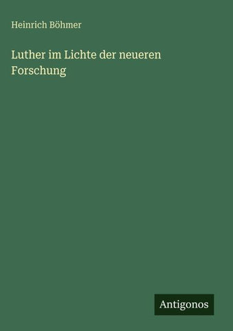 Luther im Lichte der neueren Forschung
