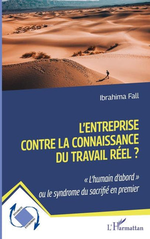 L'entreprise contre la connaissance du travail réel ?