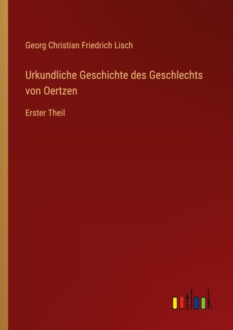 Urkundliche Geschichte des Geschlechts von Oertzen