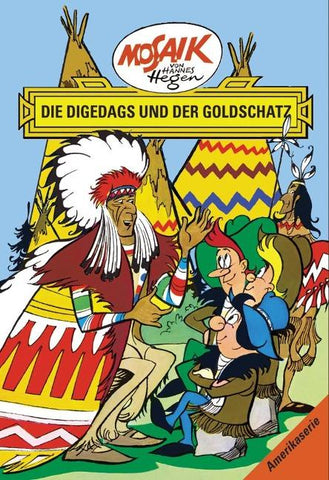 Mosaik. Amerika-Serie: Die Digedags und der Goldschatz, Bd. 11