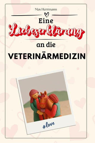 Eine Liebeserklärung an die Veterinärmedizin