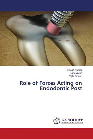 Role of Forces Acting on Endodontic Post