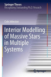 Interior Modelling of Massive Stars in Multiple Systems