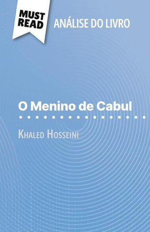 O Menino de Cabul de Khaled Hosseini (Análise do livro)