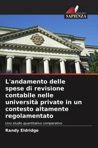 L'andamento delle spese di revisione contabile nelle università private in un contesto altamente regolamentato