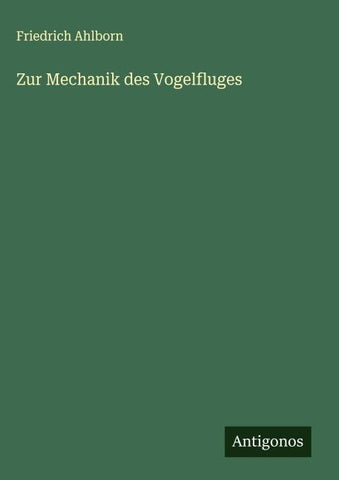Zur Mechanik des Vogelfluges