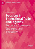 Decisions in International Trade and Logistics