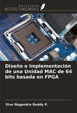 Diseño e Implementación de una Unidad MAC de 64 bits basada en FPGA