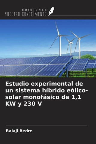 Estudio experimental de un sistema híbrido eólico-solar monofásico de 1,1 KW y 230 V