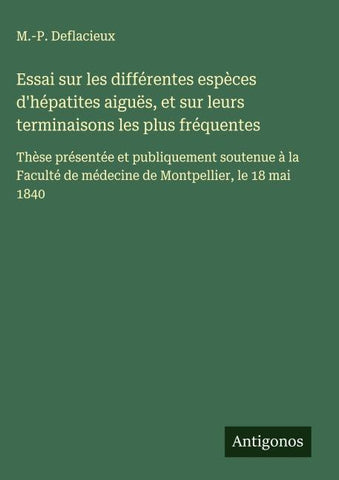 Essai sur les différentes espèces d'hépatites aiguës, et sur leurs terminaisons les plus fréquentes
