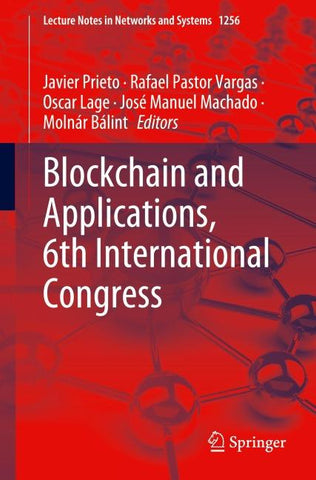 Blockchain and Applications, 6th International Congress