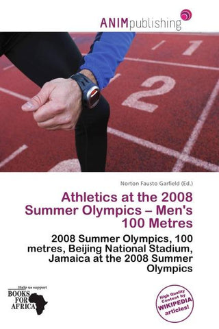 Athletics at the 2008 Summer Olympics - Men's 100 Metres