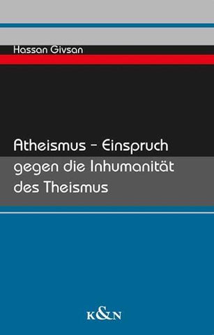 Atheismus – Einspruch gegen die Inhumanität des Theismus