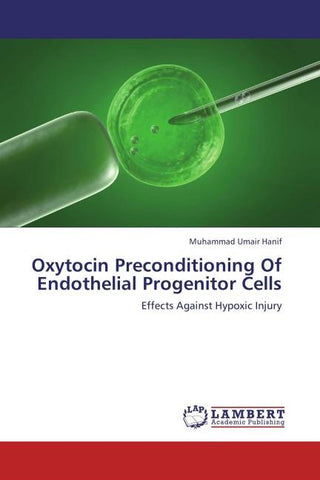 Oxytocin Preconditioning Of Endothelial Progenitor Cells