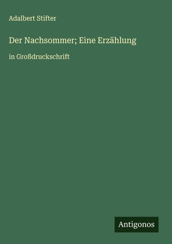Der Nachsommer; Eine Erzählung