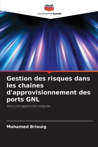 Gestion des risques dans les chaînes d'approvisionnement des ports GNL