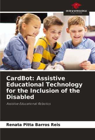 CardBot: Assistive Educational Technology for the Inclusion of the Disabled