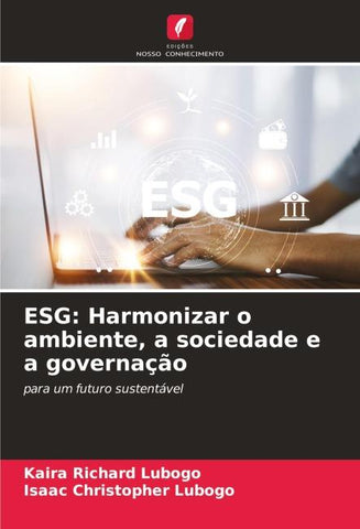 ESG: Harmonizar o ambiente, a sociedade e a governação